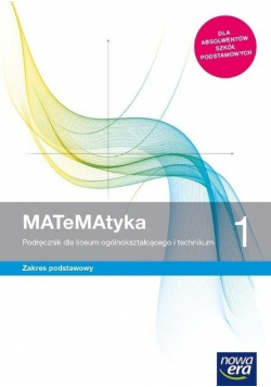 Matematyka 1 Podręcznik dla liceum ogólnokształcącego i technikum