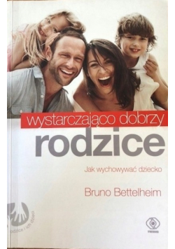 Wystarczająco dobrzy rodzice