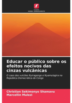 Educar o público sobre os efeitos nocivos das cinzas vulcânicas