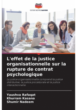 L'effet de la justice organisationnelle sur la rupture de contrat psychologique