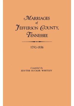 Marriages of Jefferson County, Tennessee, 1792-1836