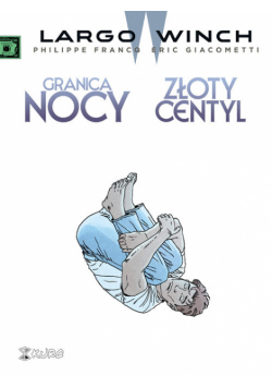 Largo Winch 10 Granica nocy Złoty centyl