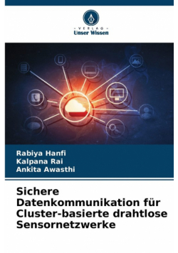 Sichere Datenkommunikation für Cluster-basierte drahtlose Sensornetzwerke