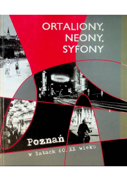 Ortaliony neony syfony Poznań w latach 60 XX wieku