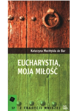 Eucharystia moja miłość