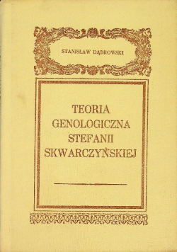 Teoria Genologiczna Stefanii Skwarczyńskiej