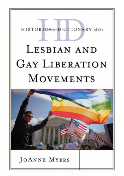 Historical Dictionary of the Lesbian and Gay Liberation Movements