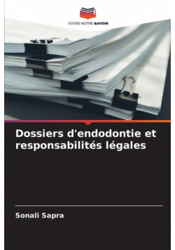 Dossiers d'endodontie et responsabilités légales