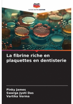 La fibrine riche en plaquettes en dentisterie