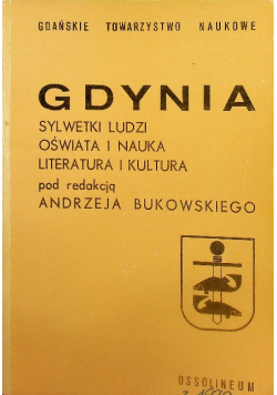 Gdynia Sylwetki ludzi oświata i nauka literatura i kultura