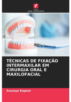 Técnicas De Fixação Intermaxilar Em Cirurgia Oral E Maxilofacial
