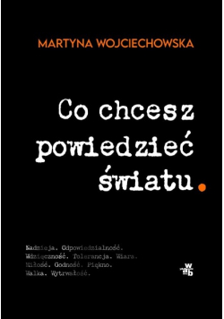 Co chcesz powiedzieć światu