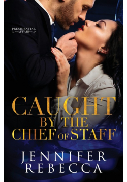Caught by the Chief of Staff