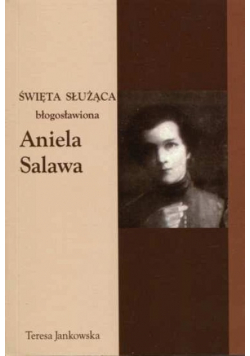 święta służąca aniela salawa
