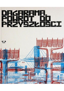 Dagarama. Powrót do przyszłości