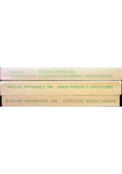 Zarys chrześcijańskiej teologii paschalnej Tom 1 do 3