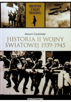 Biblioteka II wojny światowej Tom 1 Historia II wojny światowej