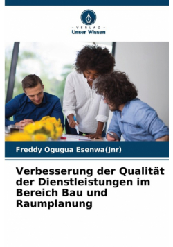 Verbesserung der Qualität der Dienstleistungen im Bereich Bau und Raumplanung