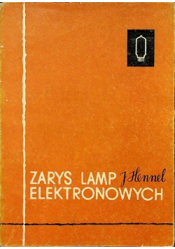 Zarys lamp elektronowych Tom I