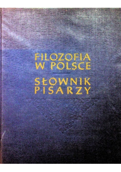 Filozofia w Polsce Słownik pisarzy