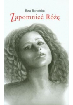 Zapomnieć Różę