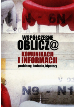 Współczesne oblicza komunikacji i informacji