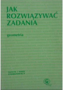 Jak rozwiązywać zadania geometria