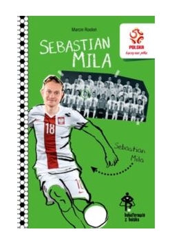 PZPN Bohaterowie z boiska Sebastian Mila Piłkarski dyrygent