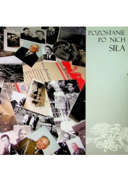Pozostanie po nich siła