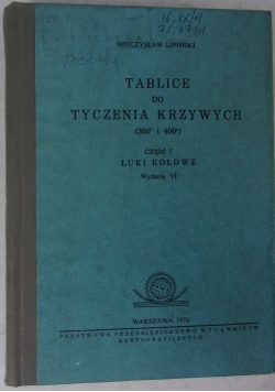 Tablice do tyczenia krzywych Część I - Łuki kołowe. Wydanie IV