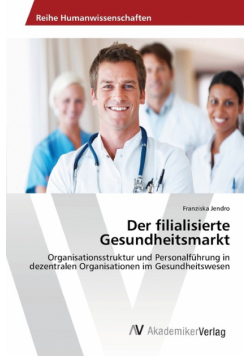 Der filialisierte Gesundheitsmarkt