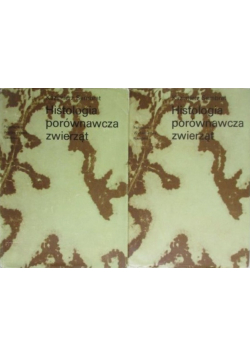 Histologia porównawcza zwierząt Tom I i II