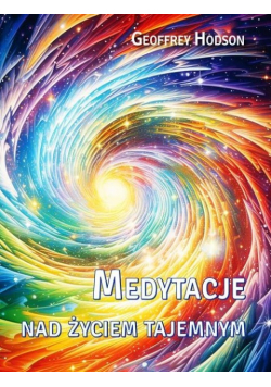Medytacje nad życiem tajemnym