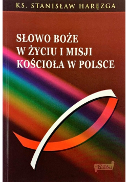 Słowo Boże w życiu i misji Kościoła w Polsce