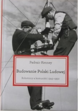 Budowanie Polski Ludowej