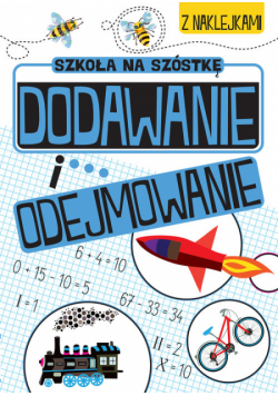 Szkoła na szóstkę Dodawanie i odejmowanie