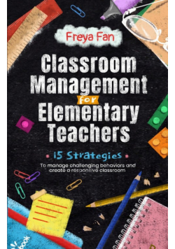 Classroom Management for Elementary Teachers