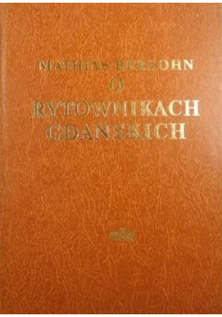 O rytownikach gdańskich Reprint z 1887 r.