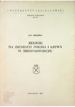 Religie na ziemiach Polski i Litwy w średniowieczu