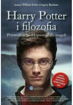 Harry Potter i filozofia Przewodnik po Hogwarcie dla mugoli