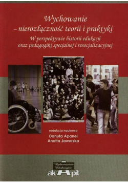 Wychowanie nierozłączność teorii i praktyki