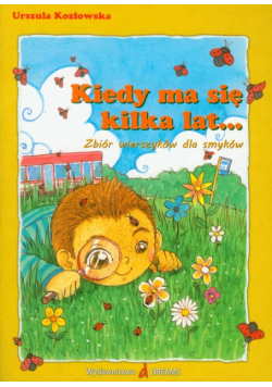 Kiedy ma się kilka lat