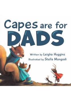 Capes are for Dads
