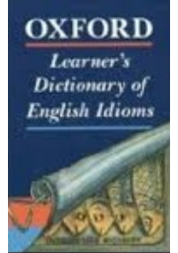 Learners Dictionary of English Idioms