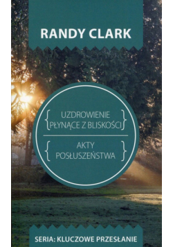 Uzdrowienie plynące z bliskości Akty posłuszeństwa
