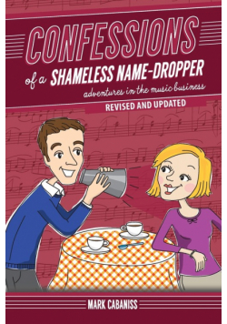 Confessions of a Shameless Name-Dropper (Revised and Updated)