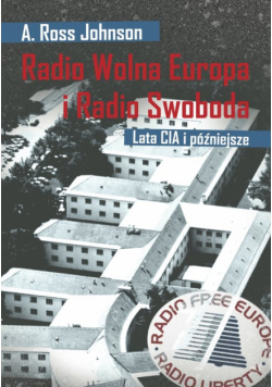 Johnson A. Ross - Radio Wolna Europa i Radio Swoboda