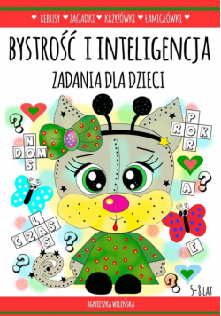 Bystrość i inteligencja. Zadania dla dzieci 5-8 la