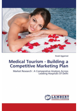 Medical Tourism - Building a Competitive Marketing Plan