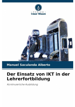 Der Einsatz von IKT in der Lehrerfortbildung